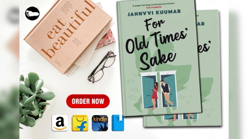 REVIEW OF ‘FOR OLD TIMES’ SAKE’ BY JAHNVVI KUUMAR!