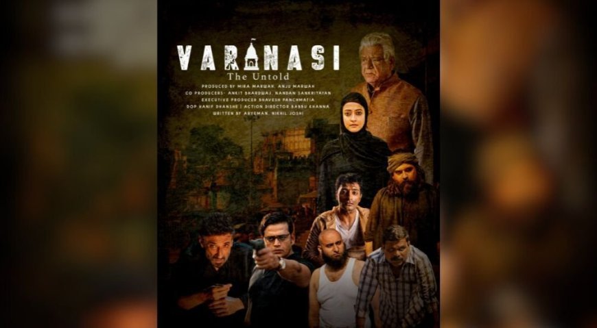 Unveiling "Film Varanasi: The Untold" – A Riveting Narrative of Courage and Justice