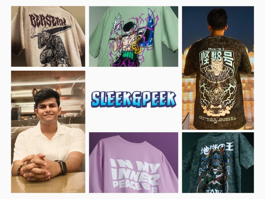 Young Entrepreneur Vineet Yadav Turned SleekandPeek into a Crore-Clocking Streetwear Brand