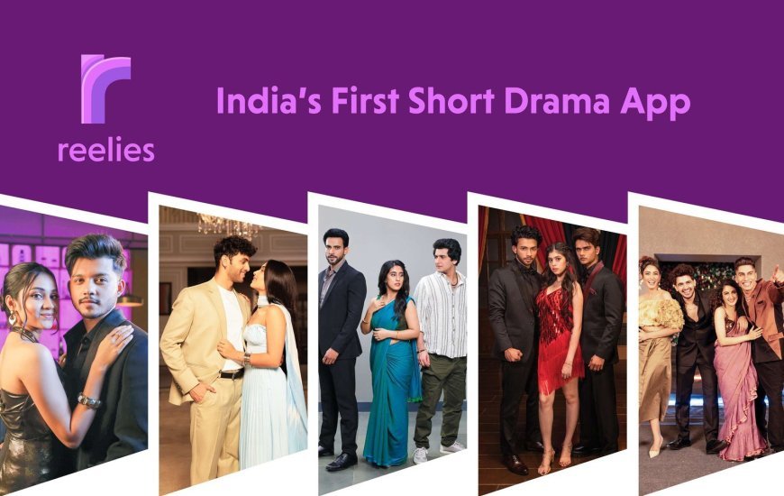 Reelies - India’s First Short Drama App, is all set to change the scene of the Indian entertainment industry.