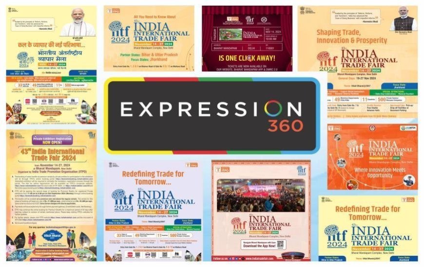 Expression 360 Brings IITF 2024 to Life with Creative 360-Degree Communications