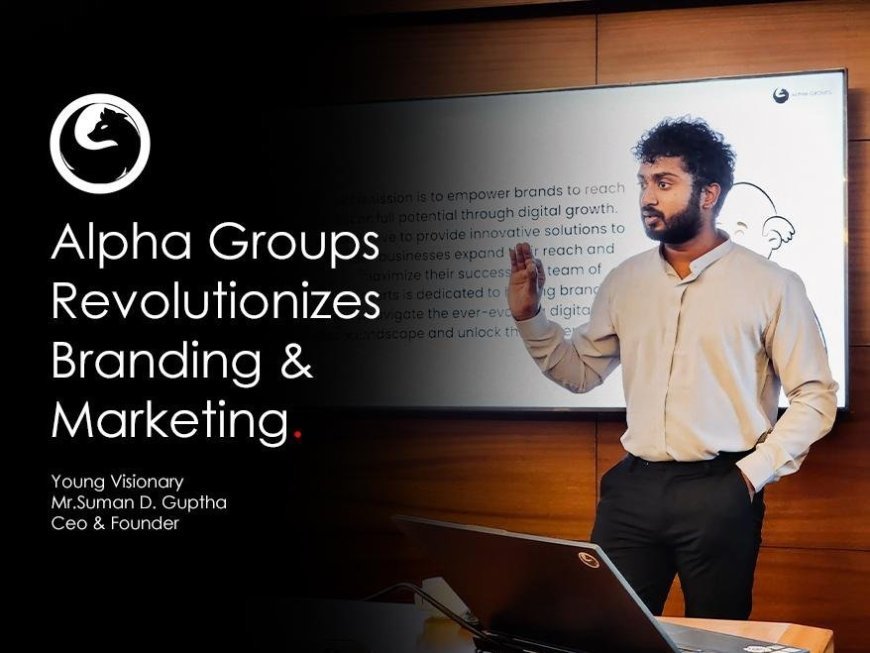 Alpha Groups Revolutionizes Branding &amp; Marketing Across Mysore, Bangalore &amp; Malaysia