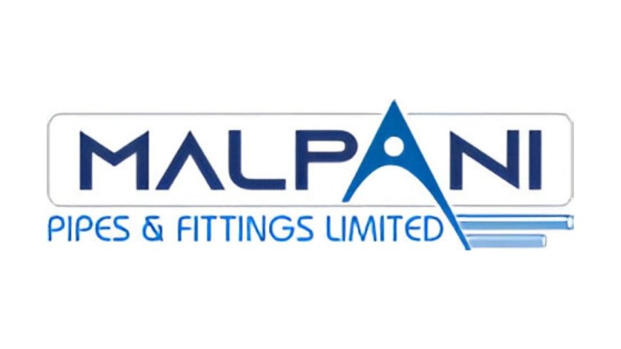 Malpani Pipes And Fittings Limited IPO to Open on 29th January, Sets Price Band at Rs 85 to Rs 90 per Share