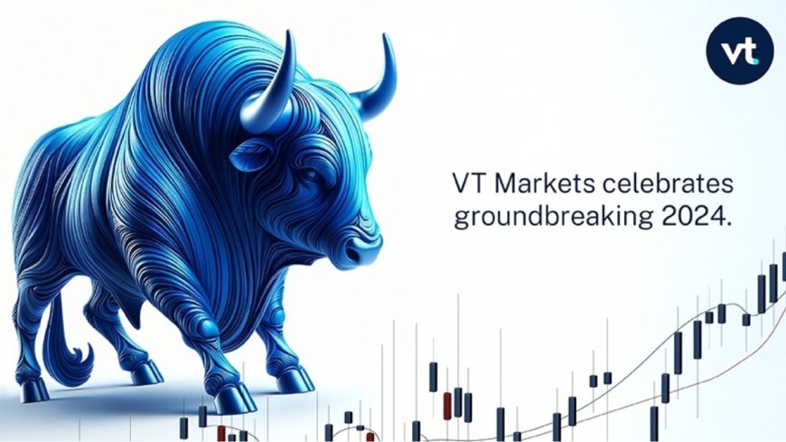 VT Markets Celebrates Groundbreaking 2024 Sets the stage for Greater Success in 2025