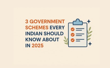 3 Government Schemes Every Indian Should Know About in 2025
