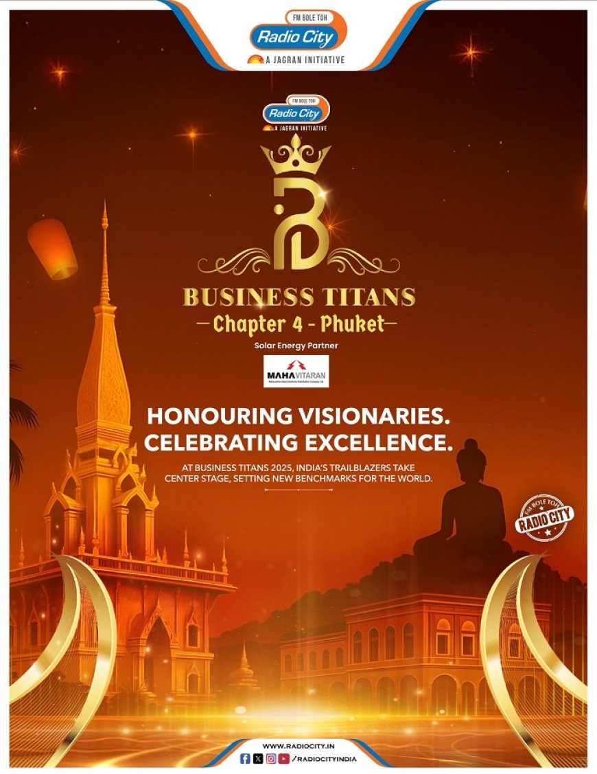 Radio City Business Titans 2025 Chapter 4 - Where Visionaries Take Centre Stage