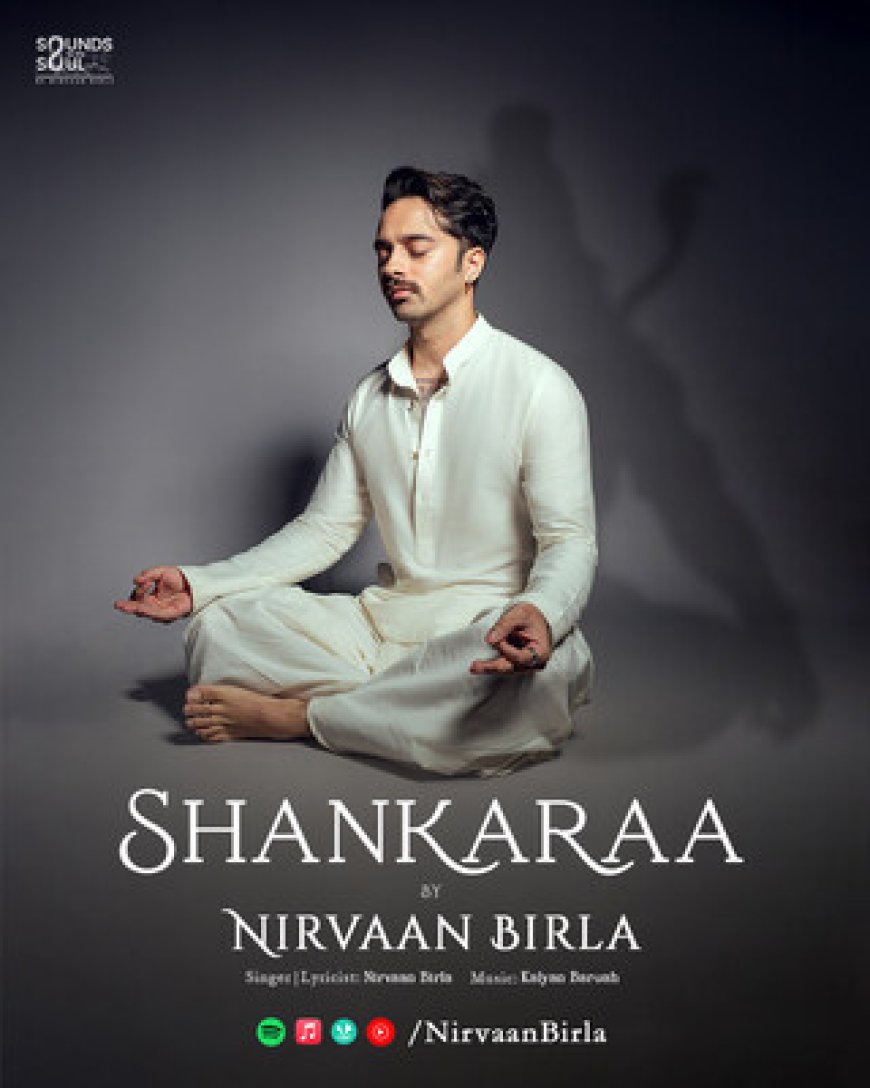 Entrepreneur Nirvaan Birla Releases His Musical Debut with Soulful Track Shankaraa, a Tribute to Lord Shiva on Shravan