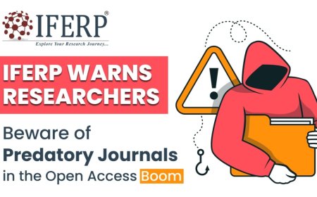 IFERP Warns Researchers: Beware of Predatory Journals in the Open Access Boom