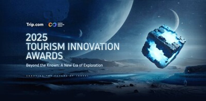 Winners Revealed: Trip.com Group's Tourism Innovation Awards Celebrate Immersive, Sustainable & Culture-Rich Travel