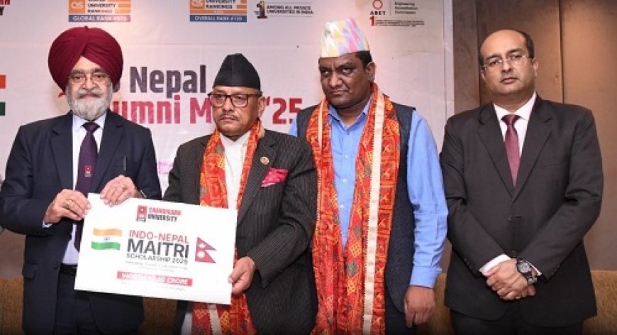 Chandigarh University Commemorates 75 Years of India-Nepal Close Friendship & Shared Cultural Ties with the Launch of Indo-Nepal Maitri Scholarship