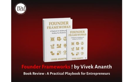 Founder Frameworks by Vivek Ananth: A Practical Playbook for Entrepreneurs