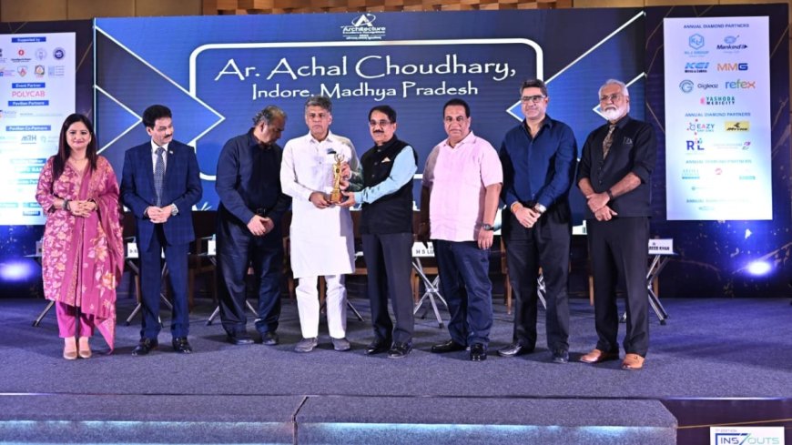 IPS Academy Chairman, Architect Achal Choudhary Honored with Architect Excellence Award