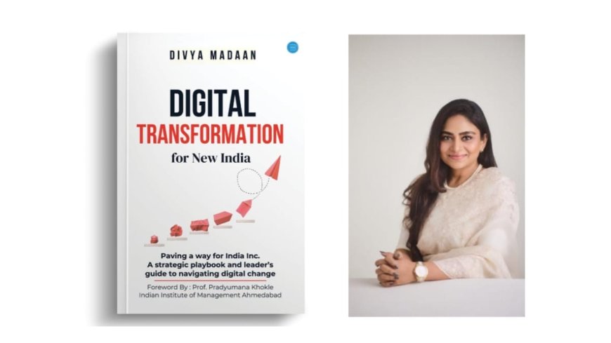 Divya Madaan Charts India’s Digital Future in Her Book ‘Digital Transformation for New India’