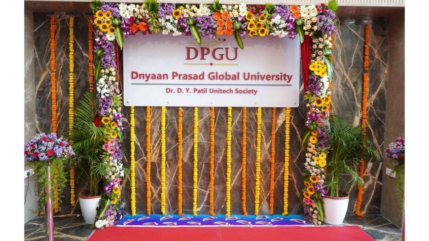 Pune to the World: How Dnyaan Prasad Global University (DPGU) by Dr. D. Y. Patil Unitech Society is Expanding Student Horizons through Global Alliances