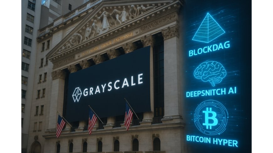 BlockDAG Price Prediction: Grayscale IPO Fuels Confidence in DeepSnitch AI’s USD 527K Presale
