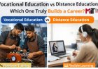 Vocational Education vs Distance Education: Which One Truly Builds a Career? MIT University Sikkim Explains