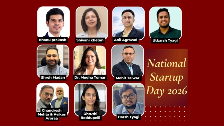 The Founders and Startups Powering India Forward: National Startup Day 2026