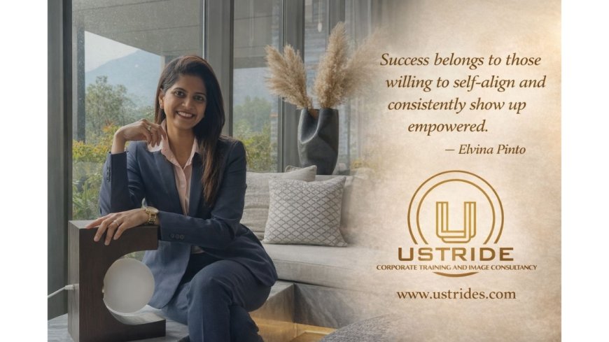 Why India’s Top Talent Remains Under-leveraged — And How Ustride, Led by Elvina Pinto, Is Rewriting Corporate Training