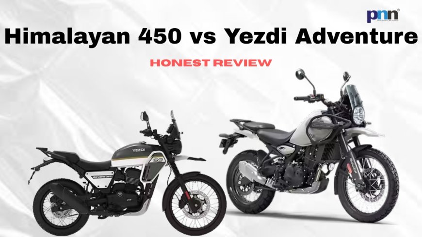 Himalayan 450 vs Yezdi Adventure