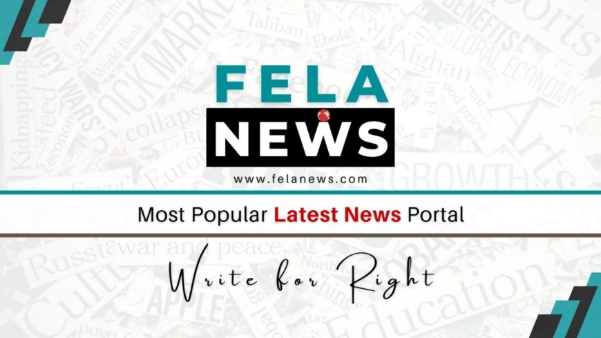 FELA Launches “FELA News”- A Comprehensive Digital News Platform Covering India, World & Beyond