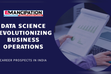 Data Science Revolutionizing Business Operations and Career Prospects in India