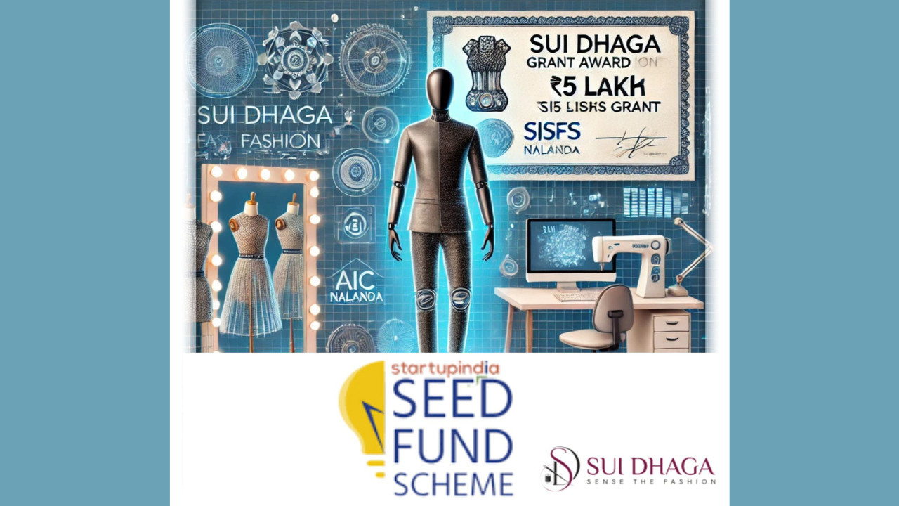 Sui Dhaga Wins ₹5 Lakh SISFS Grant to Revolutionize Fashion-Tech with AIC Nalanda